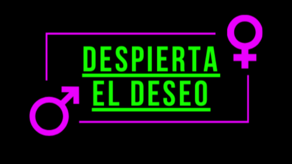 Despierta el Deseo